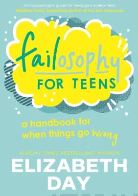 Failosophy for teens : a handbook for when things go wrong