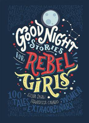 Good Night Stories for Rebel Girls