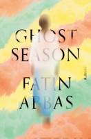 Ghost season - a novel