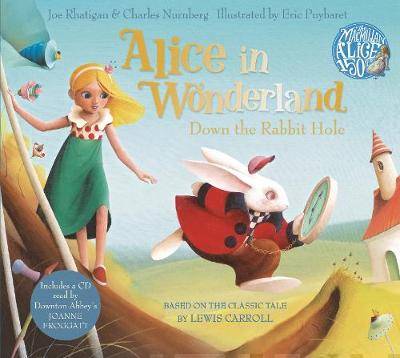 Alice In Wonderland : down the rabbit hole