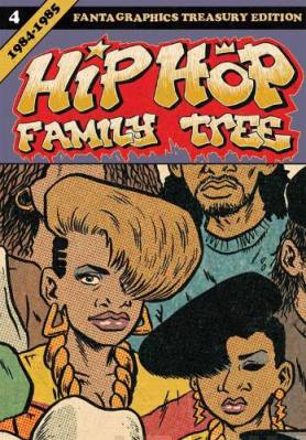Hip hop family tree. Book 4, 1984-1985