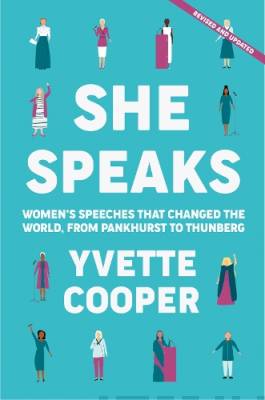 She speaks : women's speeches that changed the world, from Pankhurst to Greta