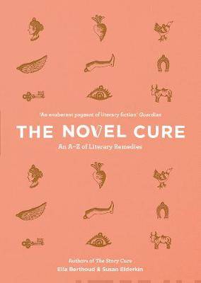 Berthoud, Ella; Elderkin, Susan: The Novel Cure