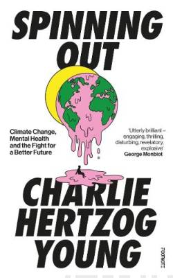Spinning out : climate change, mental health and fighting for a better future