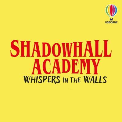 Shadowhall Academy: the Wishpering Walls