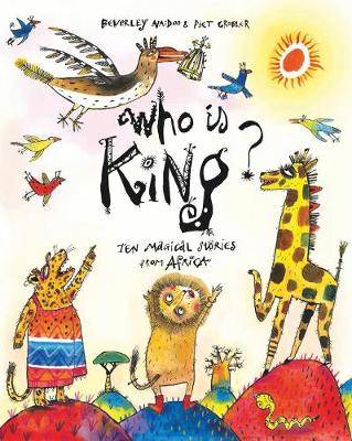 Who is King? : ten magical stories from Africa