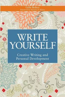 Bolton, Gillie: Write Yourself - Creative Writing and Personal Development