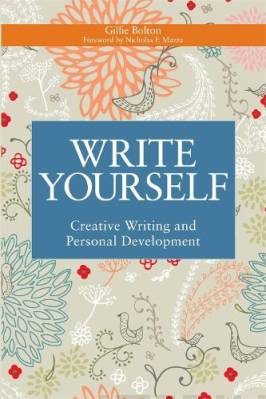 Bolton, Gillie: Write Yourself - Creative Writing and Personal Development