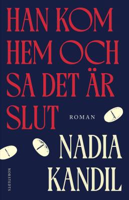 Han kom hem och sa det är slut