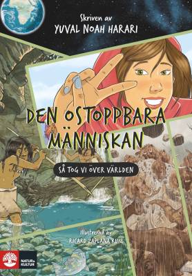 Den ostoppbara människan. Del 1 Så tog vi över världen