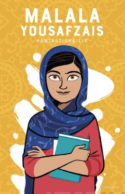 Malala Yousafzai: ett fantastiskt liv