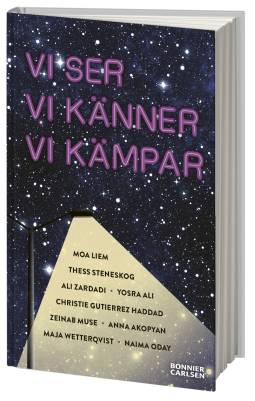 Vi ser, vi känner, vi kämpar