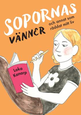 Sopornas vänner : och annat som räddat mitt liv