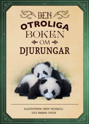 De otroliga boken om djurungar
