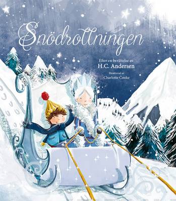 Snödrottningen : efter en berättelse av H. C. Andersen