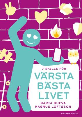 7 skills för värsta bästa livet