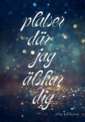 Platser där jag älskar dig