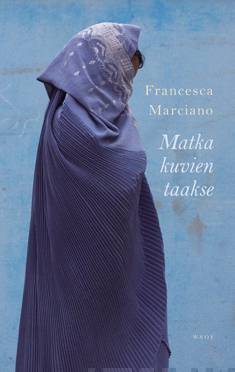 Marciano, Francesca: Matka kuvien taakse