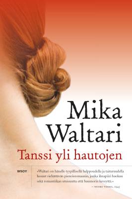 Waltari, Mika: Tanssi yli hautojen