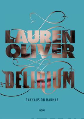 Oliver, Lauren: Delirium: rakkaus on harhaa