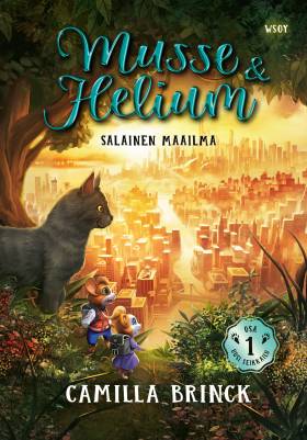 Musse ja Helium Uusi seikkailu 1 : Salainen maailma