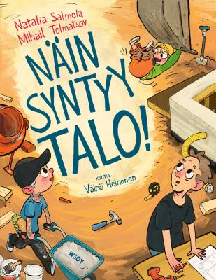 Näin syntyy talo (4-6+)