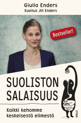Suoliston salaisuus : kaikki kehomme keskeisestä elimestä