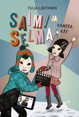 Saimi ja Selma : kamera käy
