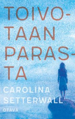 Setterwal, Caroline: Toivotaan parasta