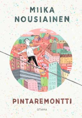Nousiainen, Miika: Pintaremontti