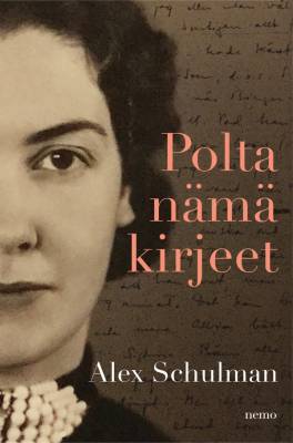 Schulman, Alex: Polta nämä kirjeet