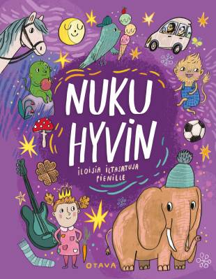 Nuku hyvin - iloisia iltasatuja pienille