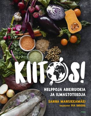 K iitos! : helppoja arkiruokia ja ilmastotekoja