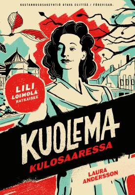 Andersson, Laura: Lili Loimola ratkaisee -sarja