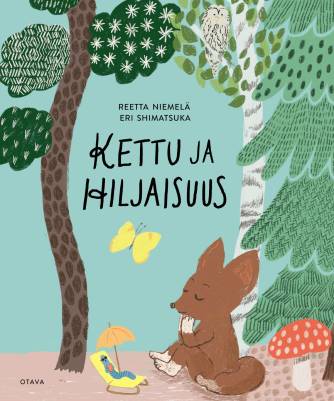 Kettu ja hiljaisuus (3-6)