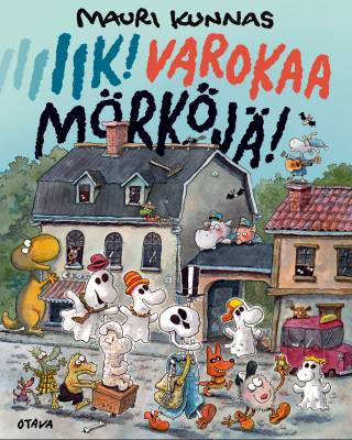 Iik! Varokaa mörköjä