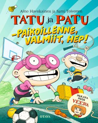 Tatu ja Patu : paikoillenne, valmiit, hep!