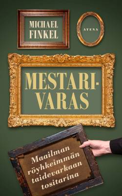 Mestarivaras : tositarina rakkaudesta, rikoksista ja vaarallisesta pakkomielteestä