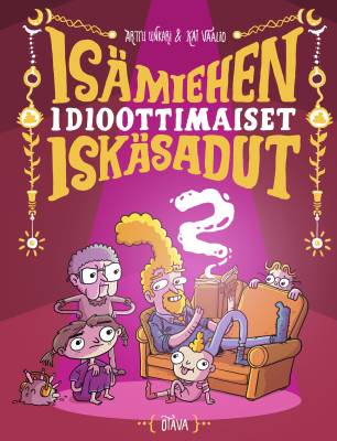 Isämiehen idioottimaiset iskäsadut. 2