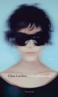 Castillon, Claire: ÄIDIN PIKKU PYÖVELI
