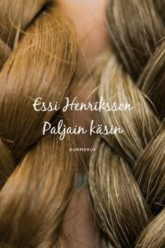 Henriksson, Essi: Paljain käsin