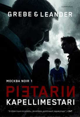 Grebe, Camilla & Leander-Engström, Paul: Moskova noir -trilogia