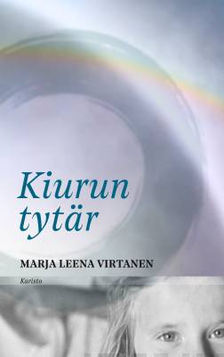 Virtanen, Marja Leena: Kiurun tytär