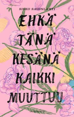 Ehkä tänä kesänä kaikki muuttuu