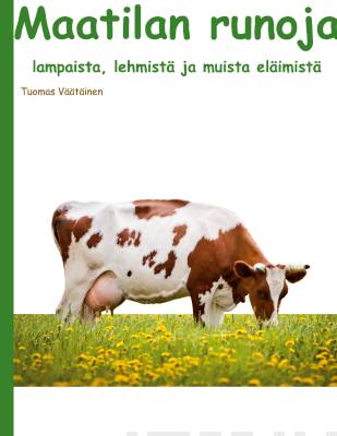 Maatilan runoja : lampaista, lehmistä ja muista eläimistä