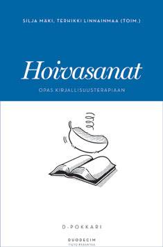 HOIVASANAT: opas kirjallisuusterapiaan