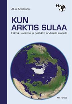 Kun Arktis sulaa