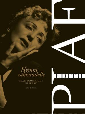 Édith Piaf : hymni rakkaudelle