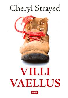 Strayed, Cheryl: Villi vaellus