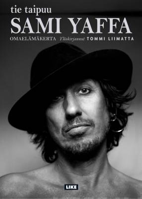 Sami Yaffa - omaelämäkerta: tie taipuu